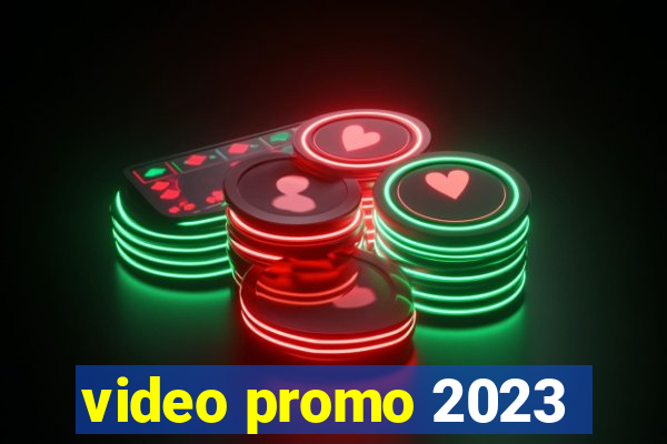 video promo 2023